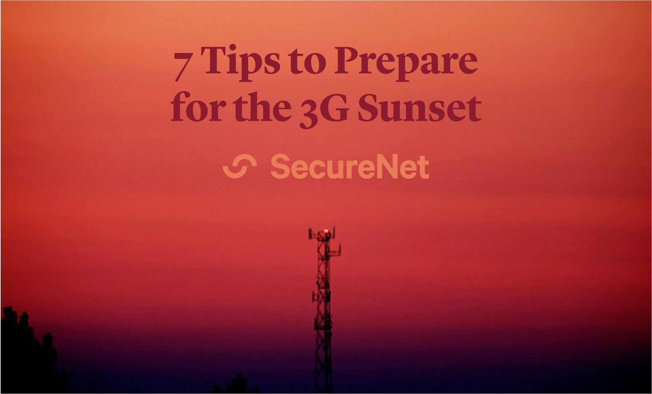 7 Tips to Prepare for the 3G Sunset